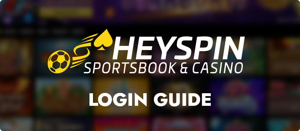 HeySpin Casino Login Guide